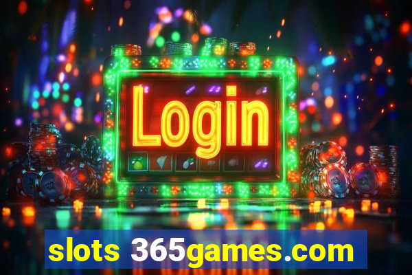 slots 365games.com